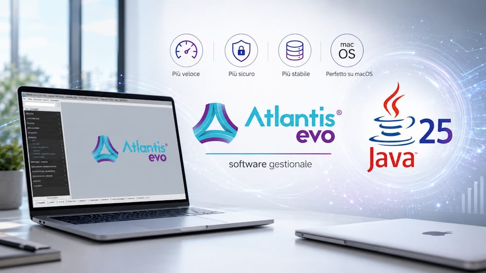 Atlantis Evo passa a Java 25: migliori prestazioni, sicurezza e continuità nel tempo Atlantis Evo passa a Java 25
